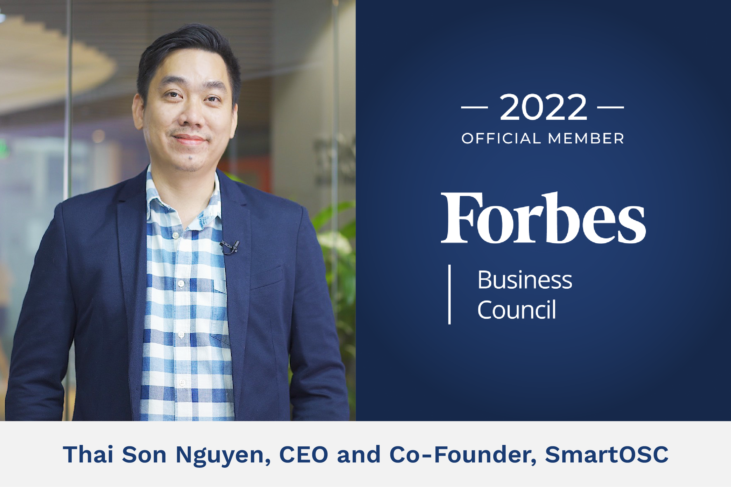 SmartOSC’s CEO Thai Son Nguyen Accepted into Forbes Business Council