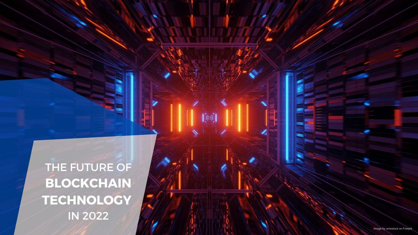 The Future of Blockchain Technology in 2022