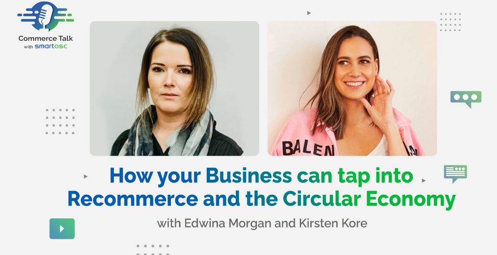 How your business can tap into recommerce and the circular economy
