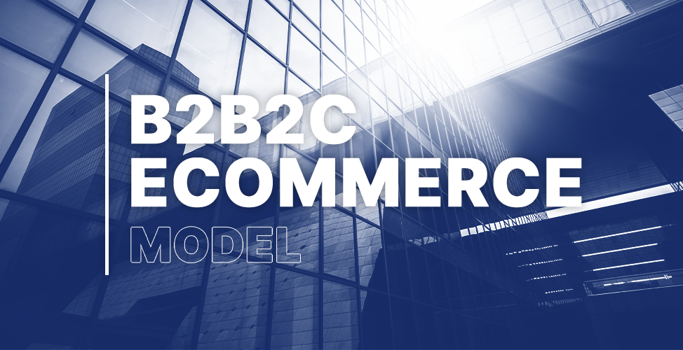 B2B2C eCommerce: Model Whitepaper